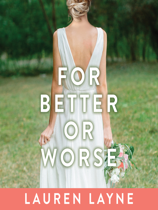Title details for For Better or Worse by Lauren Layne - Available